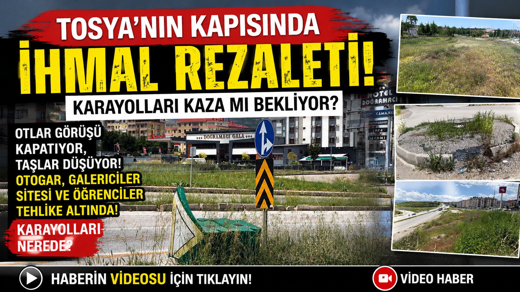 KARAYOLLARI'NIN GÖZDEN ÇIKARDIĞI KAVŞAKLAR  "TOSYA'YA HOŞ GELDİNİZ: OTLAR, ÇÖPLER VE İHMAL!"