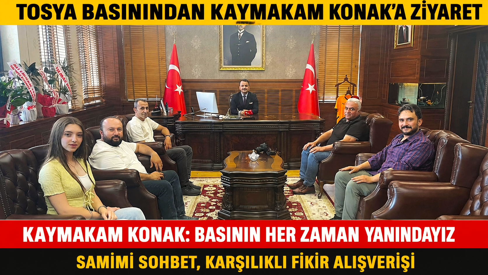 TOSYA BASINI, KAYMAKAM HÜSEYİN REMZİ KONAK İLE BİR ARAYA GELDİ