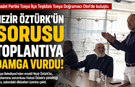 O SORU TOPLANTIYA DAMGA VURDU!