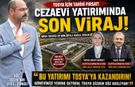 TOSYA’DA TARİHİ YATIRIM İÇİN ARTIK GERİ SAYIM!