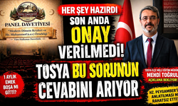TOSYA’DA SKANDAL İDDİA: ONAY NEDEN VERİLMEDİ?