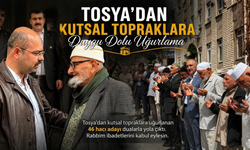KUTSAL YOLCULUK BAŞLADI: TOSYA’DAN 46 GÖNÜL YOLA DÜŞTÜ