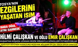TOSYA'NIN GURURU BABA-OĞUL HİLMİ ÇALIŞKAN VE EMİR ÇALIŞKAN, MÜZİĞİN GÜCÜYLE GÖNÜLLERİ FETHEDİYOR