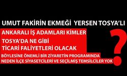 UMUT FAKİRİN EKMEĞİ YERSEN TOSYALI!