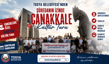 TOSYA BELEDİYESİ ŞÜHEDANIN İZİNDE ERKEKLERİ ÇANAKKALE'YE GÖTÜRÜYOR