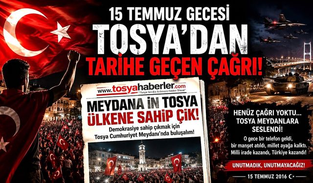 "MEYDANA İN TOSYA" MANŞETİNİN BİLİNMEYEN HİKÂYESİ