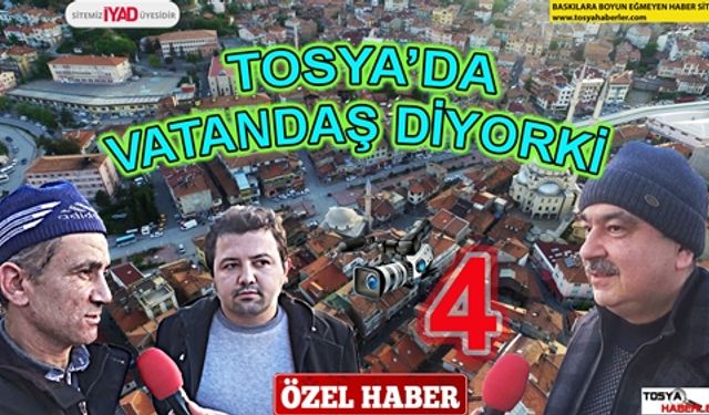 TOSYA'DA VATANDAŞ DİYORKİ ( 4 )