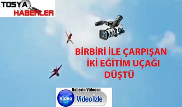 HAVADA ÇARPIŞAN İKİ EĞİTİM UÇAĞI DÜŞTÜ ( video haber)
