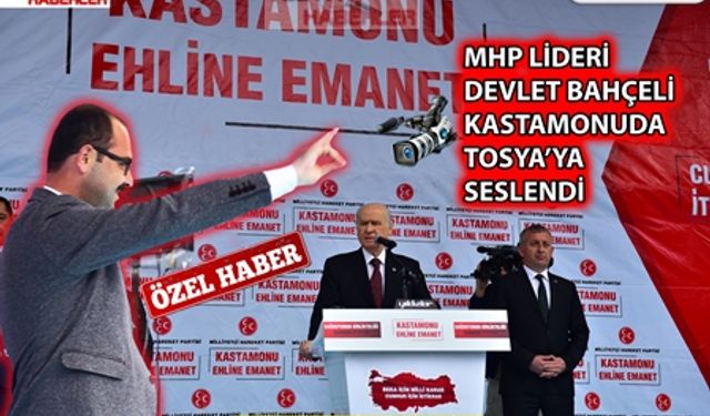 MHP LİDERİ DEVLET BAHÇELİ KASTAMONU'DAN SESLENDİ...