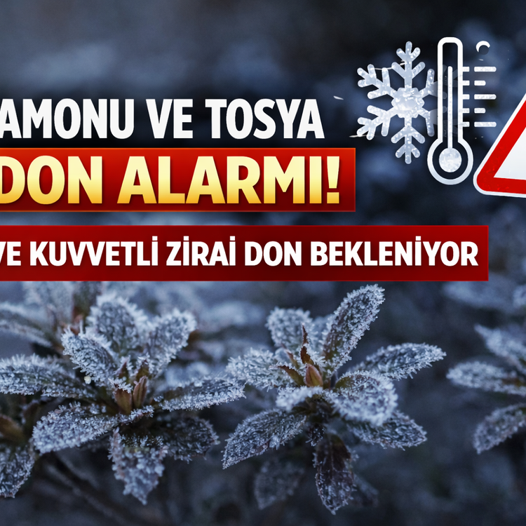 SAATLER KALDI! TOSYA’DA DON ALARMI VERİLDİ