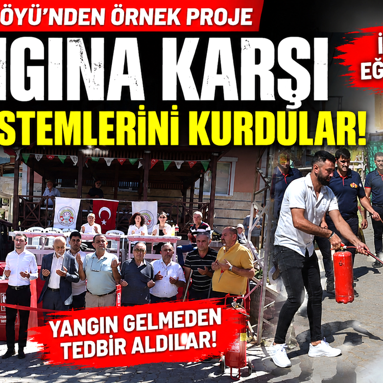 GEÇMİŞİN ACISI, BUGÜNÜN TEDBİRİ OLDU! KÖY YANGINA KARŞI HAZIR
