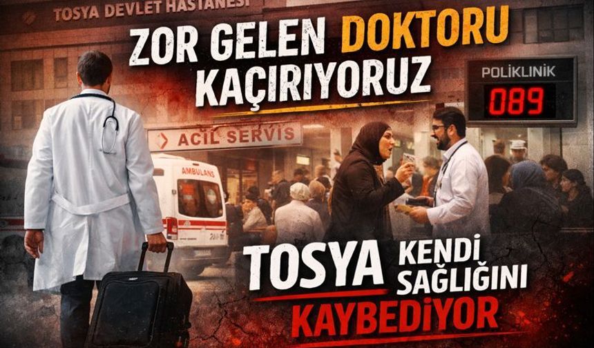 “Doktor Bulmak Zor, Tutmak Daha Zor: Tosya’da Sağlık Daha da Zora Girebilir”