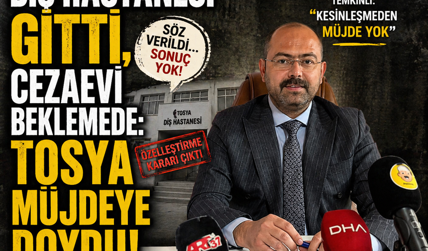 “SÖZ VAR, SONUÇ YOK: TOSYA’DA BİTMEYEN ‘HAYIRLI OLSUN’ HİKÂYESİ”