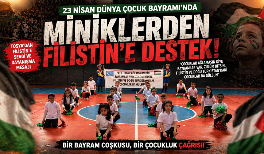 23 NİSAN’DA ANLAMLI DURUŞ: FİLİSTİN’E DESTEK