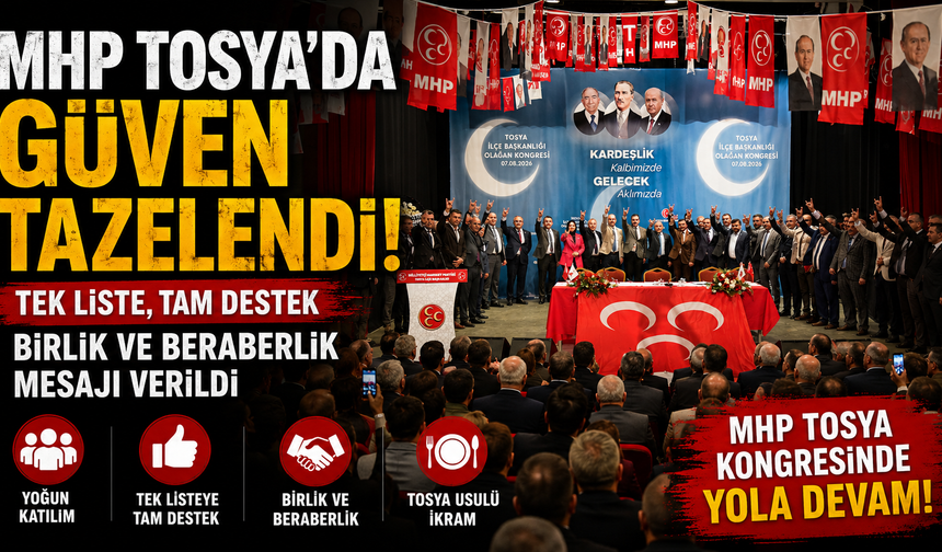 TOSYA'DA MHP'DEN GÜÇLÜ BİRLİK MESAJI!