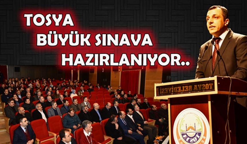 TOSYA BÜYÜK SINAVA HAZIRLANIYOR...