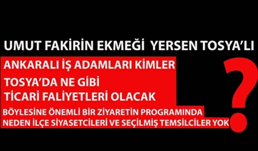 UMUT FAKİRİN EKMEĞİ YERSEN TOSYALI!