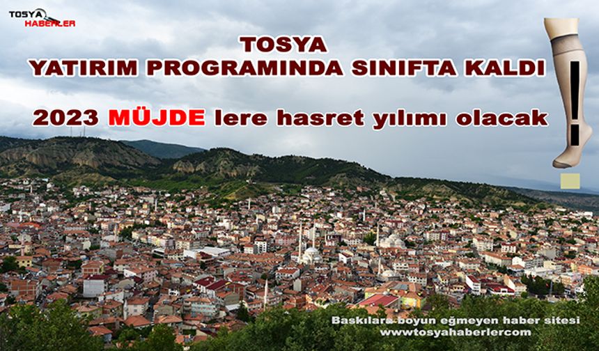 TOSYA 2023 YATIRIM PROGRAMINDA SINIFTA KALDI....